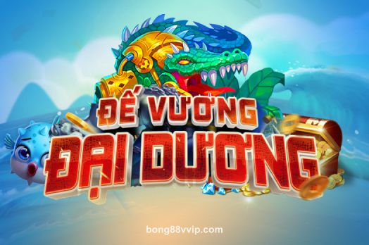 Hình ảnh Đế Vương Đại Dương tại bong88vvip